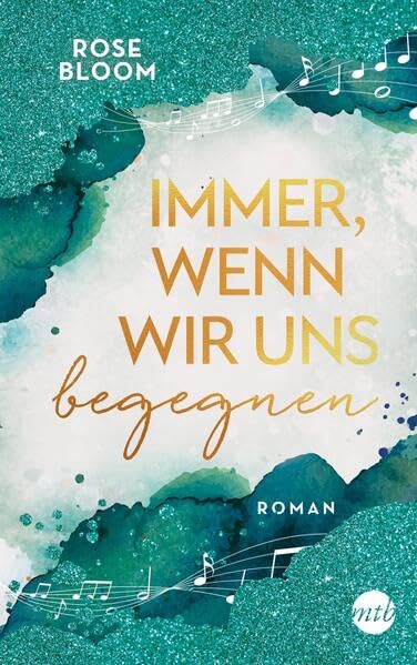 Bloom, Rose  -  Immer, wenn wir uns begegnen