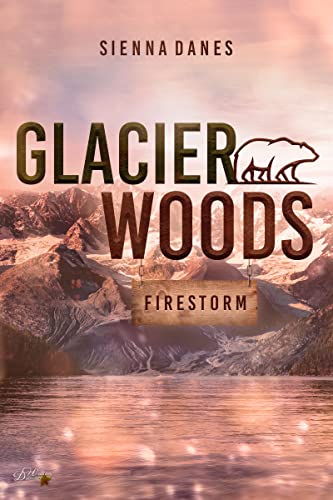 Cover: Sienna Danes  -  Glacier Woods: Firestorm