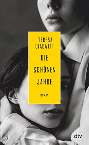 Cover: Ciabatti, Teresa  -  Die schönen Jahre