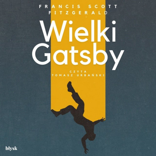 Fitzgerald Francis Scott - Wielki Gatsby