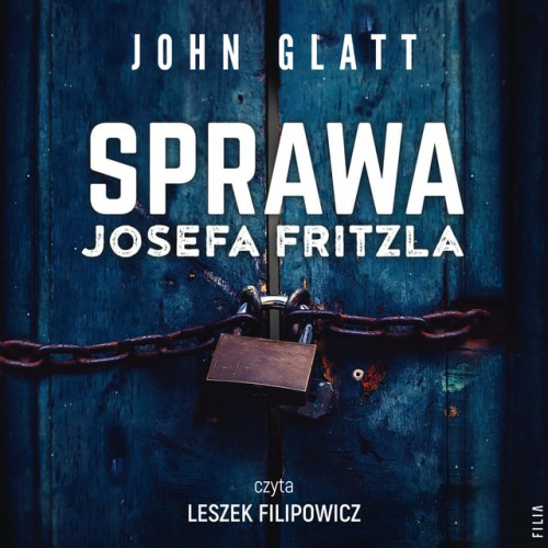 Glatt John - Sprawa Josefa Fritzla