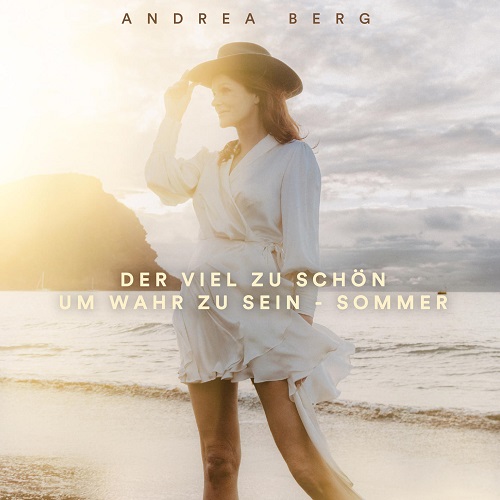 Andrea Berg - Viel zu sch&#246;n um wahr zu sein-Sommer (2023) (Lossless + MP3)