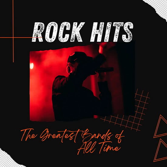 ROCK HITS - The Greatest Bands of All Time