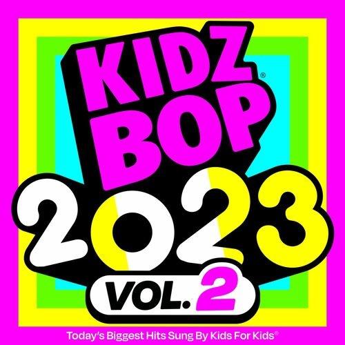Kidz Bop Kids - Kidz Bop 2023 Vol.2 (2023)