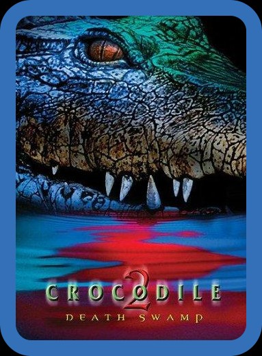 Crocodile 2 Death Swamp 2002 1080p WEBRip x265-RARBG Ecad1e0ed14f48453cebb201026565fc