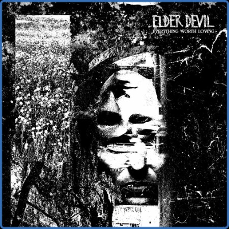 Elder Devil  Everything Worth Loving 2023