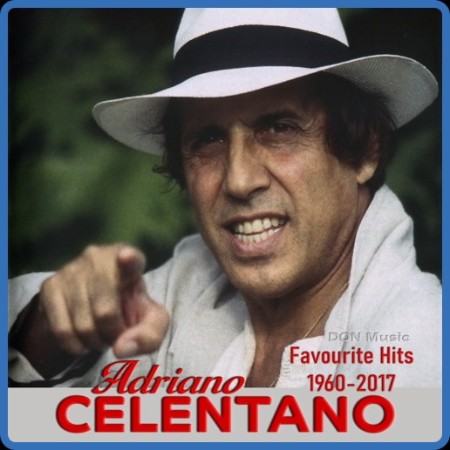 Adriano Celentano  Favourite Hits 1960-2017 [Unofficial] (2023) от DON Music 1977