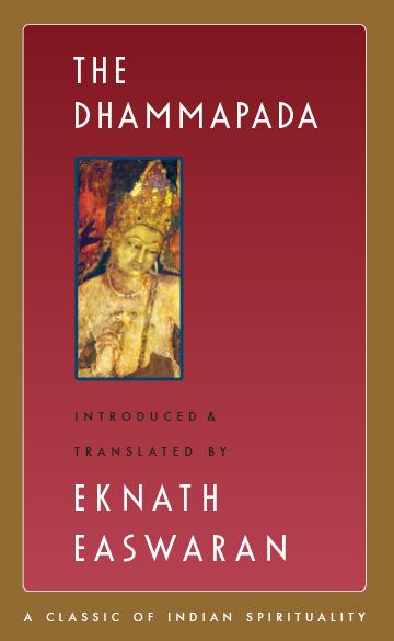 The Dhammapada by Eknath Easwaran
