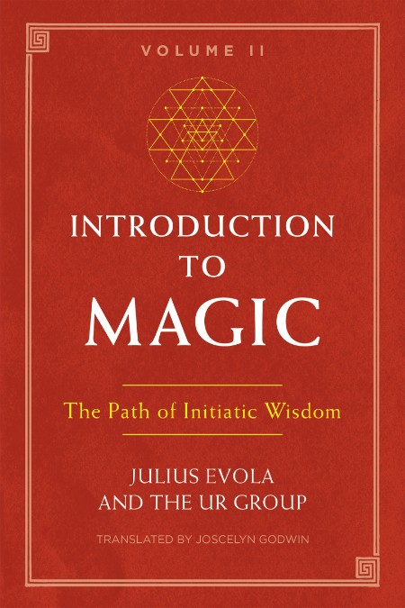 Evola, Julius - Introduction to Magic, Volume II