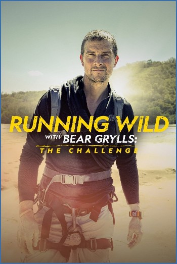 Running Wild with Bear Grylls The Challenge S02E04 AMBC WEB-DL AAC2 0 H 264-NTb