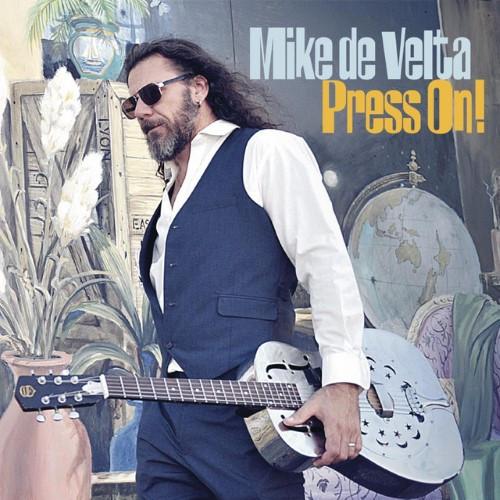 Mike De Velta - Press On! 2015