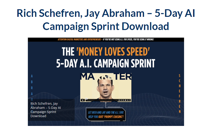 Rich Schefren, Jay Abraham – 5-Day AI Campaign Sprint Download 2023