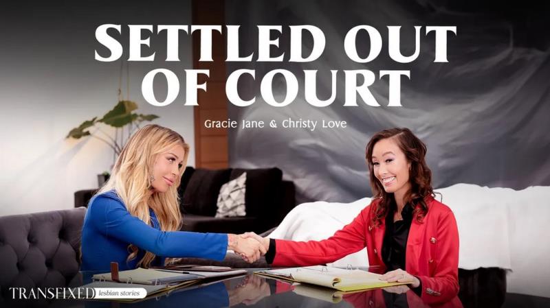 Christy Love, Gracie Jane- SettledOut Of Court - [HD/365 MB/548 MB/1.04 GB/3.18 GB]