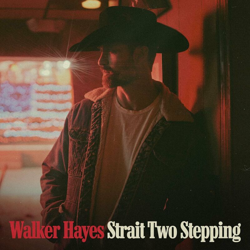 Walker Hayes  Strait Two Stepping 2023 68520c3fb2a0d29091f37892b66b53fd