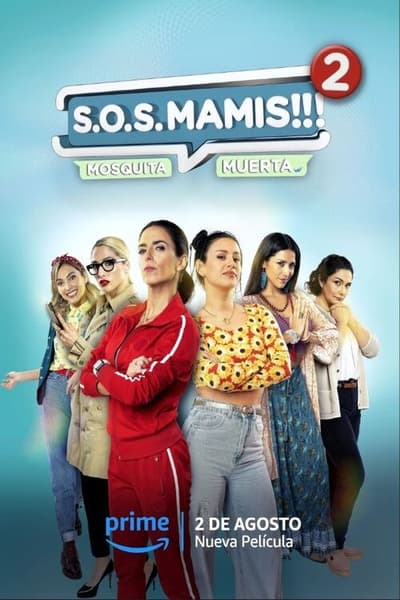 S O S Mamis 2 Mosquita Muerta (2023) [ENGLISH DUBBED] 1080p [WEBRip] [5 1] [YTS] C5f983e1425e007aef98826daec6fe03