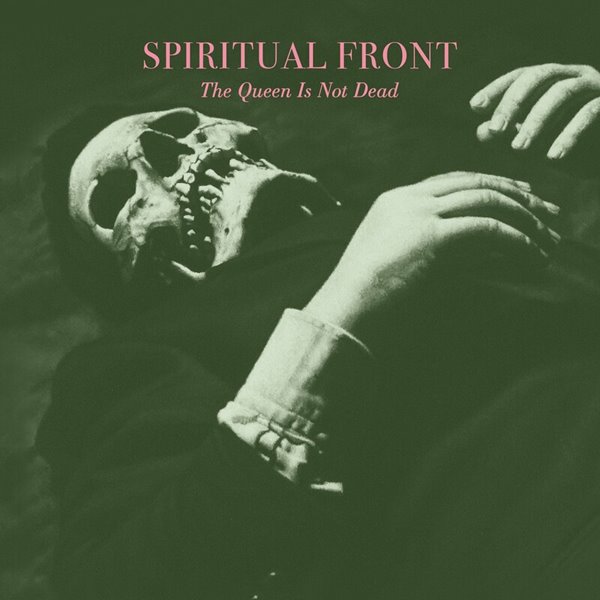 Spiritual Front - The Queen Is Not Dead (2023)