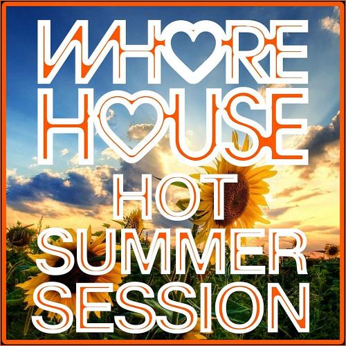 Whore House Hot Summer Session (2023)