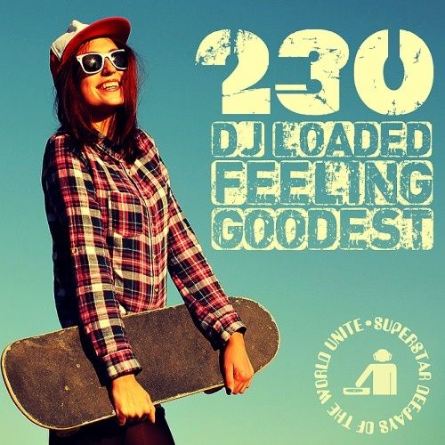 230 DJ Loaded - Feeling Goodest (2023)