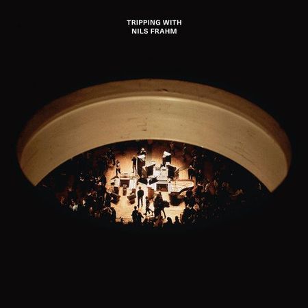 Nils Frahm - Tripping With Nils Frahm (2020) [Hi-Res]