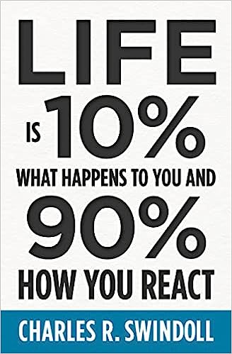 Life Is 10% What Happens to You and 90% How You React (EPUB)