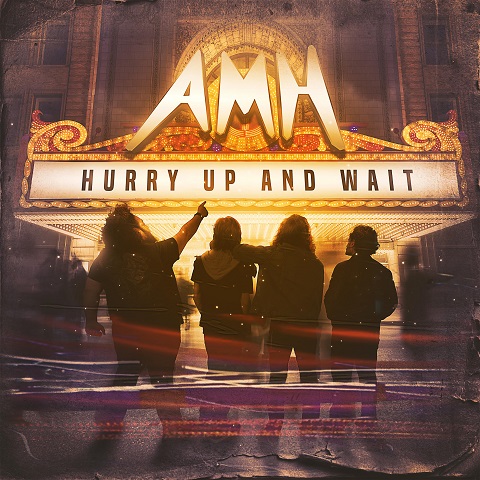 AMH - Hurry Up and Wait (2023) 