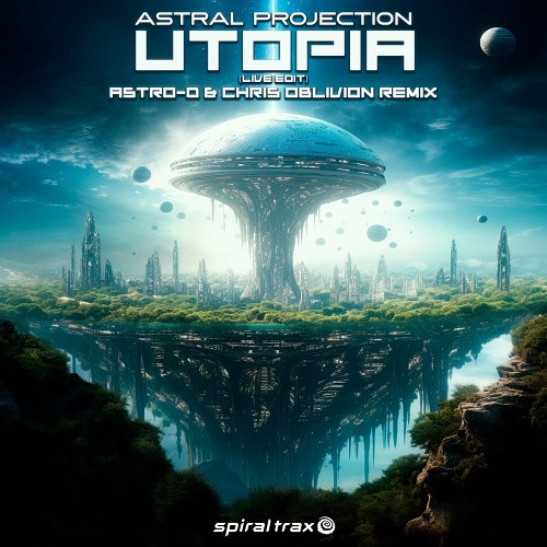 Astral Projection - Utopia (Astro-D & Chris Oblivion Live Edit Remix) (Single) (2023)
