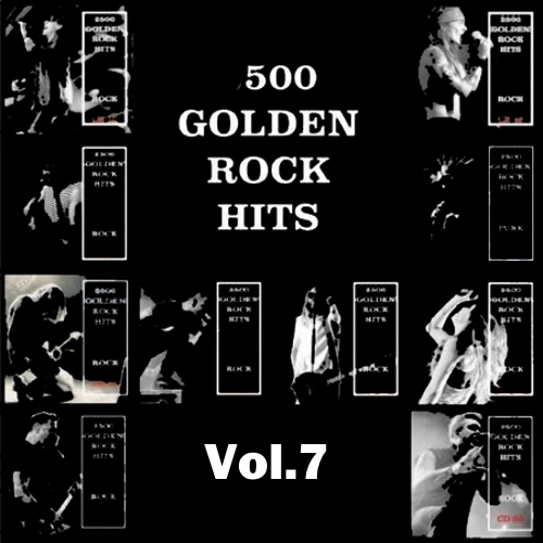 VA - 500 Golden Rock Hits Vol.7 (2019) MP3