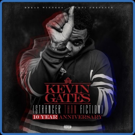 Kevin Gates  Stranger Than Fiction 2023