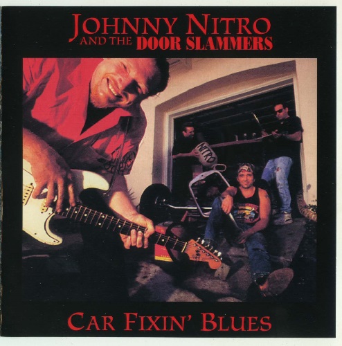 Johnny Nitro & The Door Slammers - Car Fixin' Blues 1993