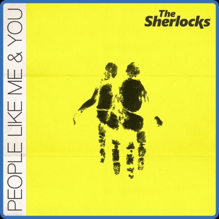 The Sherlocks  People Like Me & You 2023