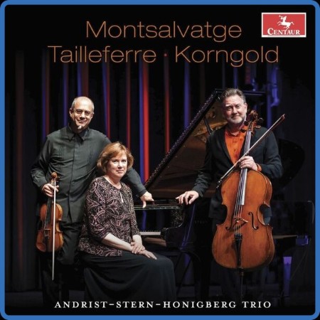 Andrist-Stern-Honigberg Trio  Montsalvatge, Tailleferre, and Korngold 2023