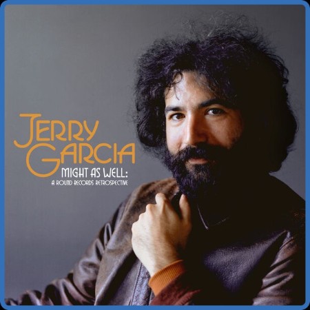 Jerry Garcia  Might As Well: A Round Records Retrospective 2023