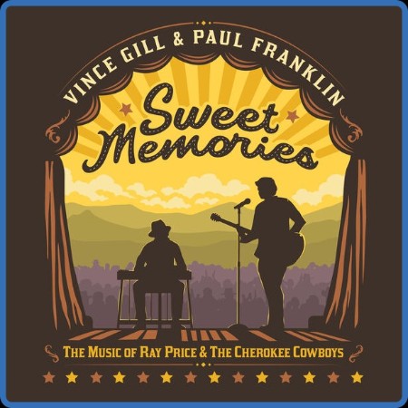 Vince Gill  Sweet Memories: The Music Of Ray Price & The Cherokee Cowboys 2023