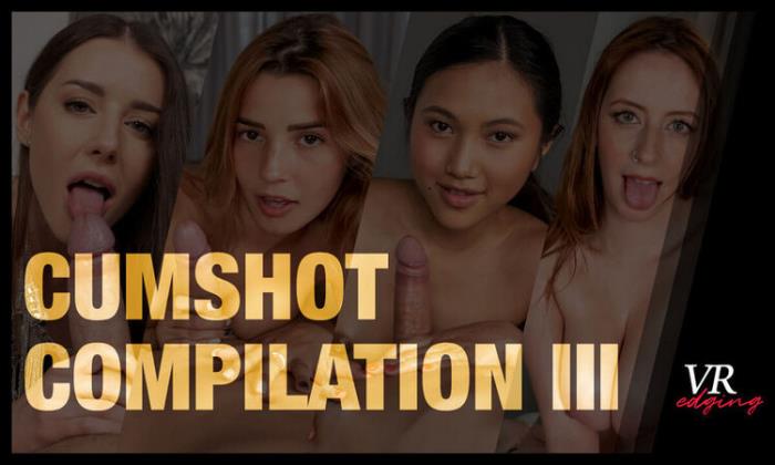 Ray, Bonnie Dolce, Agatha Vega, Tory Sweety, Catherine Knight, Alyssa Bounty, Leria Glow, Clea Gaultier: Cumshot Compilation III - Edging Blowjob Cumshot (UltraHD/4K 2880p) - VRedging/SexLikeReal - [2023]