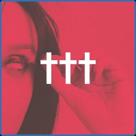 ††† (Crosses)  PERMANENT.RADIANT.REMIXED 2023-07-07