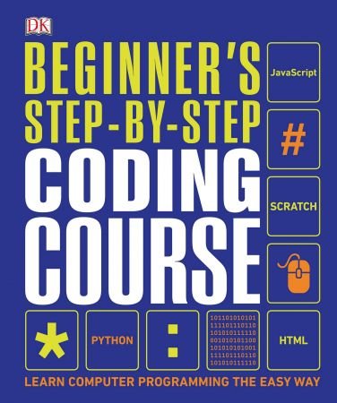 Beginner's Step-by-Step Coding Course: Learn Computer Programming the Easy Way, UK Edition (True EPUB)