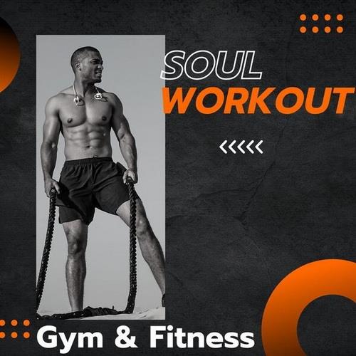 Soul Workout - Gym and Fitness (2023) FLAC