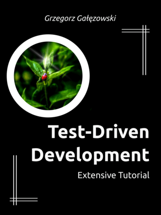 Test-Driven Development: Extensive Tutorial