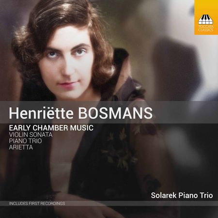 Solarek Piano Trio - Bosmans: Early Chamber Music (2022) [FLAC]