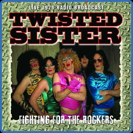 Twisted Sister  Fighting For The Rockers 2023