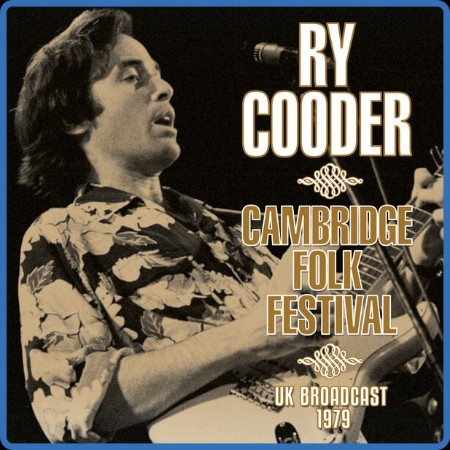 Ry Cooder  Cambridge Folk Festival 2023