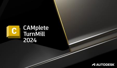 Autodesk CAMplete TurnMill 2024 Multilingual (x64)