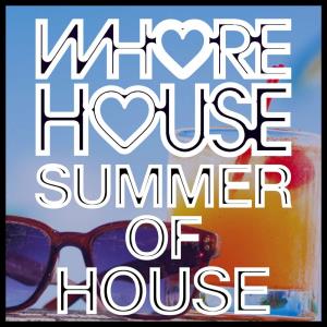 Whore House Summer Of House (2023)