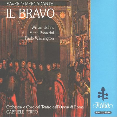 Gabriele Ferro - Mercadante: Il Bravo (2000) [FLAC]