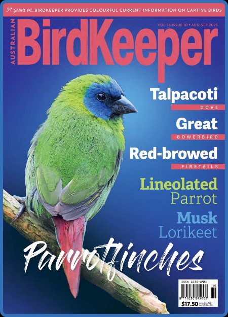 Australian Birdkeeper - Volume 36 Issue 10 - August-September 2023