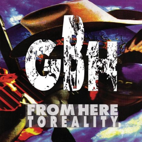 GBH - From Here To Reality (1990) (LOSSLESS)