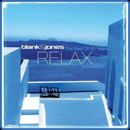 Blank & Jones  The Best of Relax // 20 Years // 2003 - 2023 2023