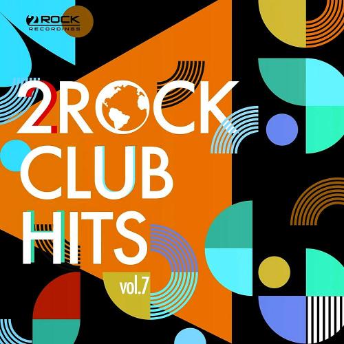 2Rock Club Hits Vol. 7 (2023)