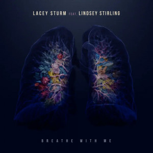 Lacey Sturm - Breathe With Me (feat. Lindsey Stirling) (Single) (2023)