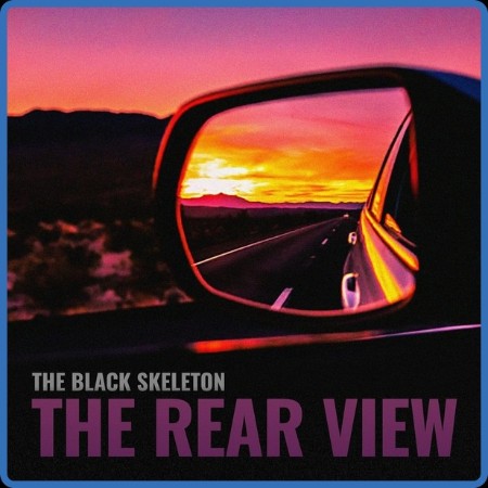 The Black Skeleton  The Rear View 2023